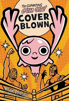 The Gumazing Gum Girl! Cover Blown, Paperback/Rhode Montijo