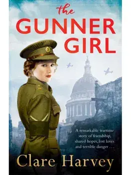 The Gunner Girl, Paperback/Clare Harvey