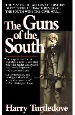 The Guns of the South: A Novel of the Civil War - Harry Turtledove