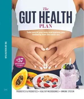 The Gut Health Plan, Hardback/Future Publishing
