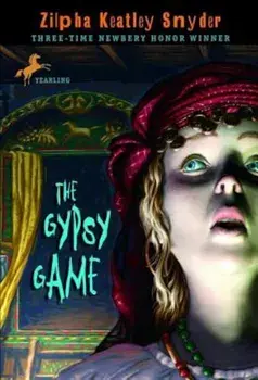 The Gypsy Game, Paperback/Zilpha Keatley Snyder