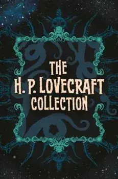 The H. P. Lovecraft Collection, Hardback/H. P. Lovecraft