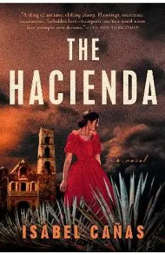 The Hacienda - Isabel Cañas