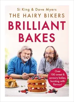 The Hairy Bikers' Brilliant Bakes, Hardback/Hairy Bikers