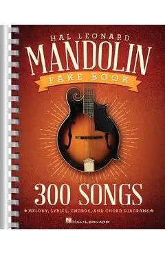 The Hal Leonard Mandolin Fake Book: 300 Songs - Hal Leonard Corp