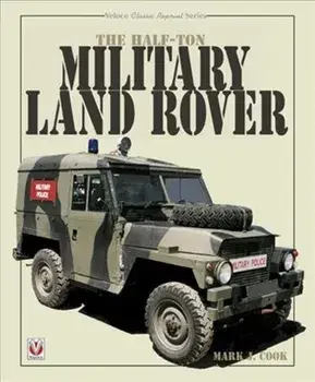 The Half-Ton Military Land Rover, Paperback/Mark Cook