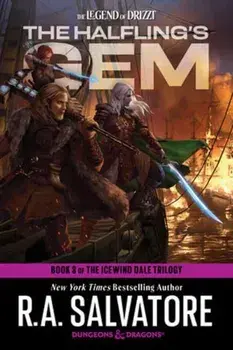 The Halfling's Gem: Dungeons & Dragons. Book 3 of The Icewind Dale Trilogy, Paperback/R.A. Salvatore