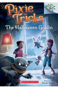 The Halloween Goblin: A Branches Book (Pixie Tricks #4), 4 - Tracey West