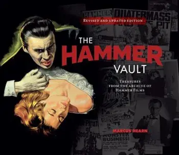 The Hammer Vault: Treasures from the Archive of Hammer Films, Hardcover/Marcus Hearn