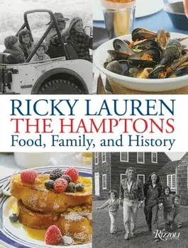 The Hamptons. Food, Family, and History, Hardback/Ricky Lauren