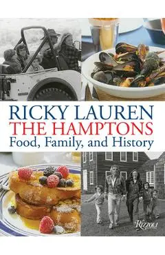 The Hamptons: Food, Family, and History - Ricky Lauren