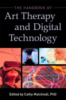 The Handbook of Art Therapy and Digital Technology, Paperback/Cathy A. Malchiodi