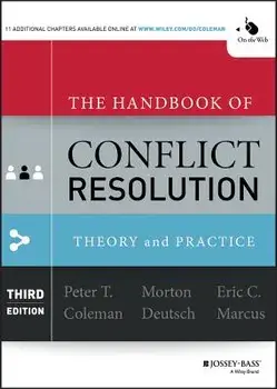 The Handbook of Conflict Resolution: Theory and Practice, Hardcover/Peter T. Coleman