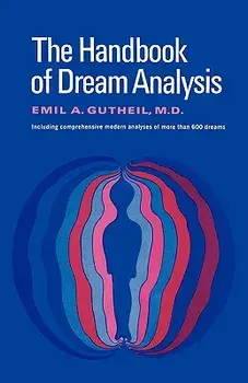 The Handbook of Dream Analysis, Paperback/Emil a. Gutheil