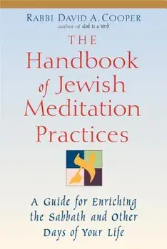 The Handbook of Jewish Meditation Practices, Paperback/David A. Cooper