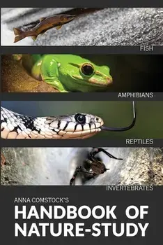 The Handbook Of Nature Study in Color - Fish, Reptiles, Amphibians, Invertebrates, Paperback/Anna Comstock