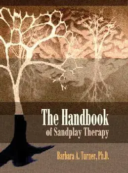 The Handbook of Sandplay Therapy, Paperback/Barbara A. Turner