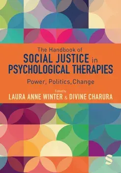 The Handbook of Social Justice in Psychological Therapies. Power, Politics, Change, Paperback/***