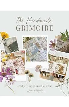 The Handmade Grimoire: A Creative Treasury for Magickal Journalling - Laura Derbyshire