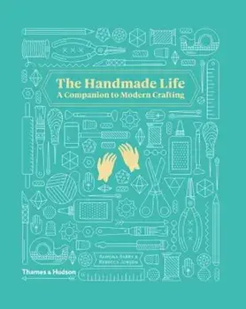 The Handmade Life, Hardcover/Ramona Barry