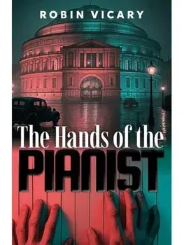 The Hands of the Pianist, Paperback/Robin Vicary