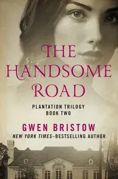 The Handsome Road, Paperback/Gwen Bristow