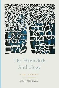 The Hanukkah Anthology, Paperback/Philip Goodman