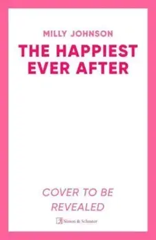 The Happiest Ever After. THE TOP 10SUNDAY TIMESBESTSELLER, Paperback/Milly Johnson