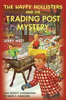 The Happy Hollisters and the Trading Post Mystery, Paperback/Jerry West