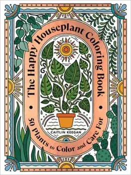 The Happy Houseplant Coloring Book, Paperback/Caitlin Keegan
