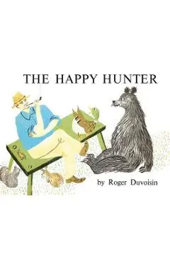 The Happy Hunter - Roger Duvoisin