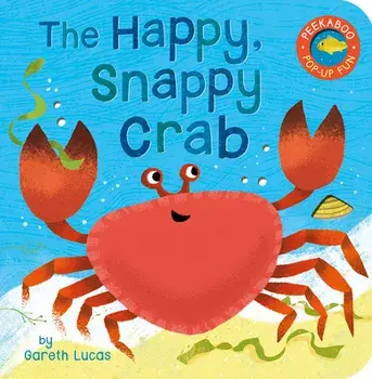 The Happy Snappy Crab, Hardcover/Tiger Tales