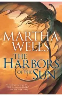 The Harbors of the Sun: Volume Five of the Books of the Raksura - Martha Wells