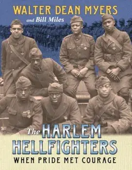 The Harlem Hellfighters: When Pride Met Courage, Paperback/Walter Dean Myers