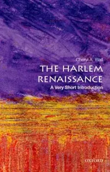 The Harlem Renaissance: A Very Short Introduction, Paperback/Cheryl A. Wall