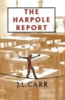 The Harpole Report. New ed, Paperback/J. L. Carr