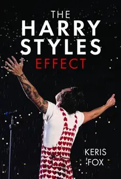 The Harry Styles Effect, Hardback/Keris Fox