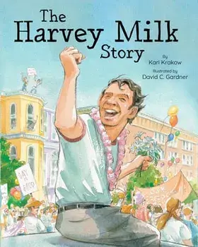 The Harvey Milk Story, Paperback/Kari Krakow