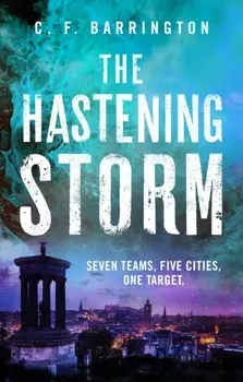The Hastening Storm, Paperback/C.F. Barrington