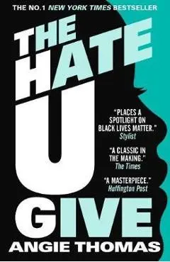 The Hate U Give - Angie Thomas