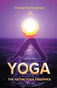The Hatha Yoga Pradipika (Large Print), Paperback/Swami Swatmarama
