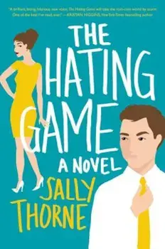 The Hating Game, Paperback/Sally Thorne