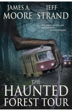 The Haunted Forest Tour - James A. Moore