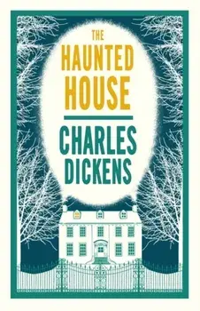 The Haunted House, Paperback/Charles Dickens