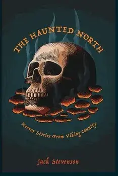 The Haunted North, Paperback/Jack Stevenson