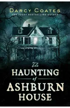 The Haunting of Ashburn House - Darcy Coates