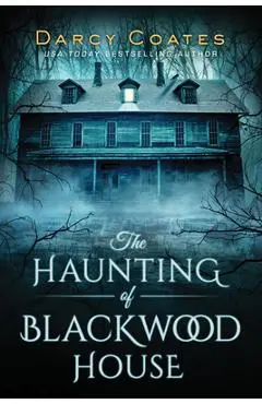 The Haunting of Blackwood House - Darcy Coates