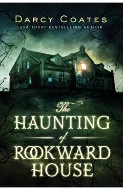 The Haunting of Rookward House - Darcy Coates