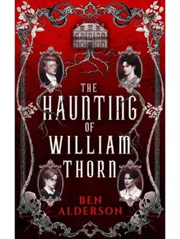 The Haunting of William Thorn. New ed, Paperback/Ben Alderson