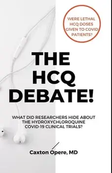 The Hcq Debate!: What Did Researchers Hide About Hydroxychloroquine?, Paperback/Caxton Opere